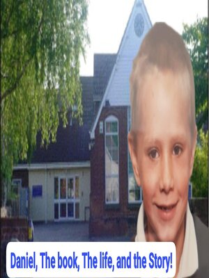cover image of Daniel, the book, the life, and the Story!